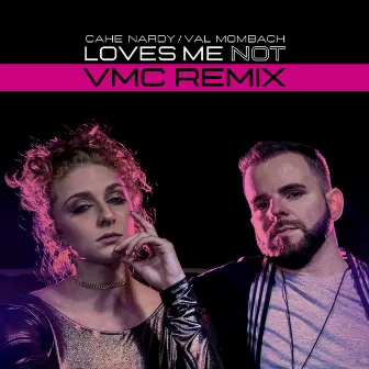 Loves Me Not (VMC Remix) by Val Mombach