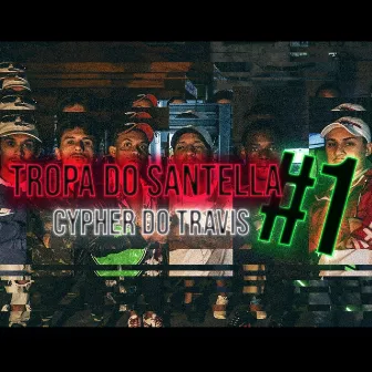 Tropa do Santella #1: Cypher do Travis by Santella Studios