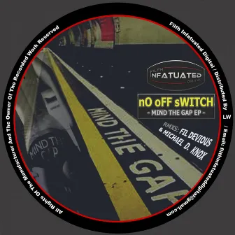 Mind The Gap EP by nO oFF sWITCH