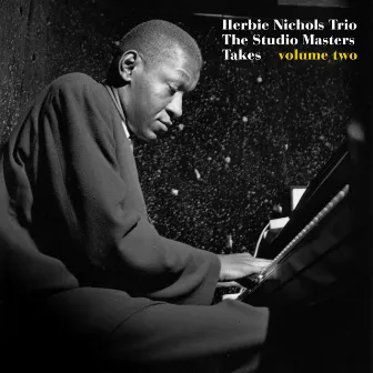 The Studio Master Takes, Vol. 2 by Herbie Nichols Trio