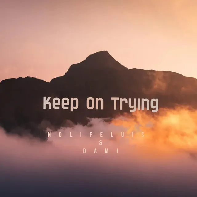 Keep On Trying