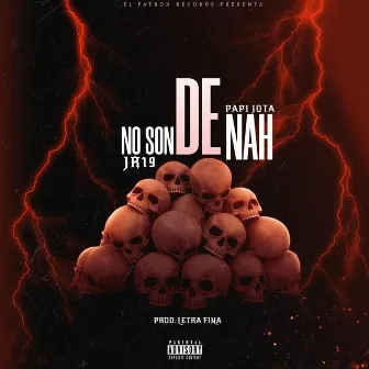 No Son de Nah by Papi Jota