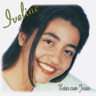 Estar Com Jesus by Iveline