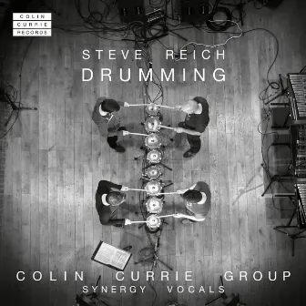 Steve Reich: Drumming by Colin Currie Group