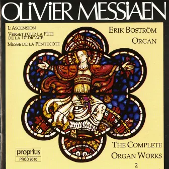 Messiaen: Complete Organ Works, Vol. 2 by Erik Bostrom