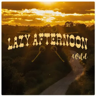 Wild by Lazy Afternoon