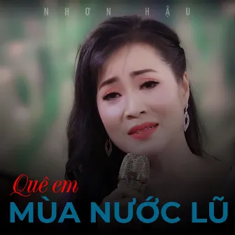 Quê Em Mùa Nước Lũ by Nhơn Hậu