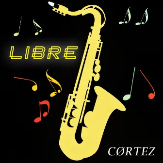 Libre by CØRTEZ