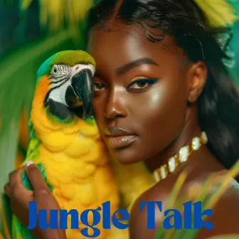 Jungle Talk: Dancehall, Reggaeton, Tropical Essential Beats by Tropical Chill Paradise