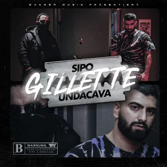 GILLETTE (feat. UNDACAVA) by Sipo