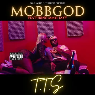 T.T.S by Mobbgod