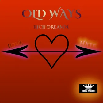 Old Ways by Rich Dream'n