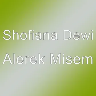 Alerek Misem by Shofiana Dewi