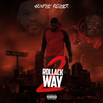 Rollack Way 2 by Gunplay Rollack