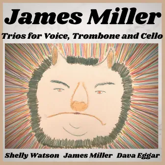 Trios for Voice, Trombone and Cello by Dave Eggar