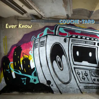 Ever Know (2023 Remaster) by Couche-Tard