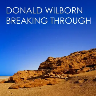 Breaking Through by Donald Wilborn