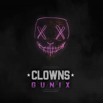 CLOWNS by GUNIX