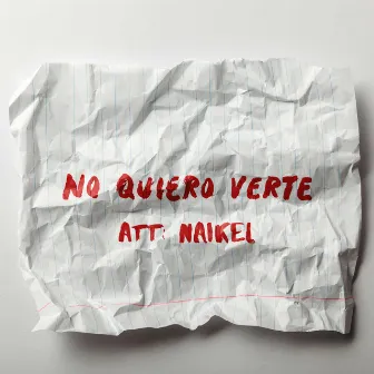 No Quiero Verte by Naikel