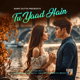 Tu Yaad Hain by Sarit Dutta