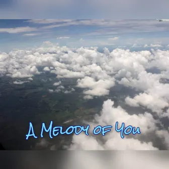 A Melody of You by Langit Sore