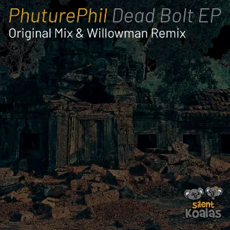 Dead Bolt by PhuturePhil