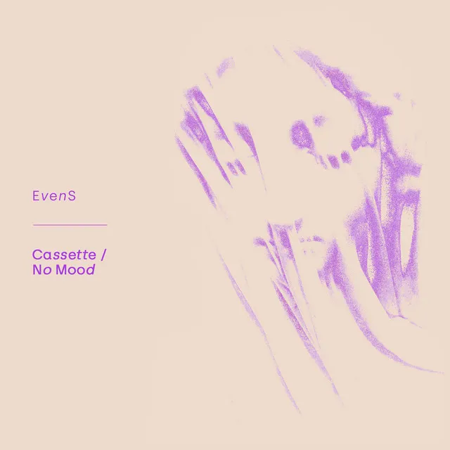 Cassette/No Mood