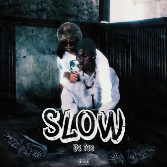 Slow by Jc Ice