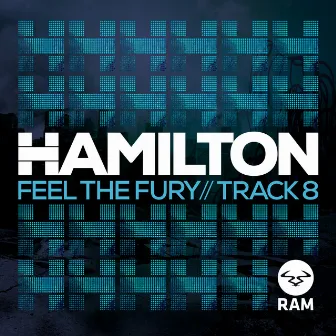 Feel the Fury / Track 8 by Hamilton