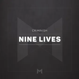 Nine Lives by Criminish