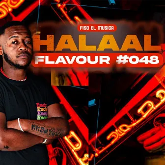 Halaal Flavour Episode 48 by Fiso el Musica