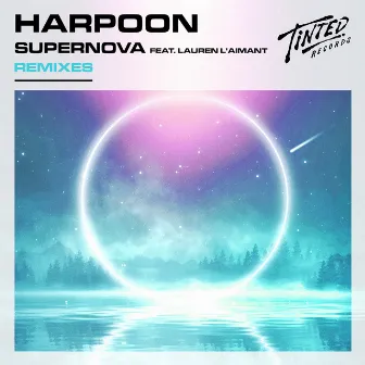 Supernova (feat. Lauren L'aimant) [Remixes] by Harpoon