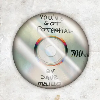 You've Got Potential by Dave Melillo