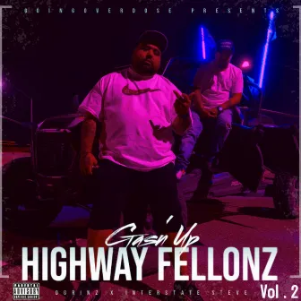 Highway Fellonz Gasin’ Up, Vol. 2 by DGrinz