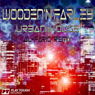 Urban House (Al-Faris Radio Edit) by Wooden'N'Farley