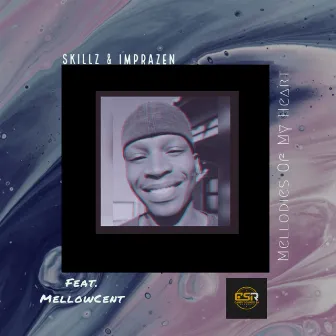 Melodies of My Heart by Skillz