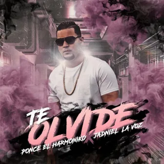 Te Olvide by Ponce El Harmoniko