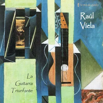 La Guitarra Triunfante by Raúl Viela