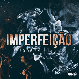 Imperfeição by Contra Lei