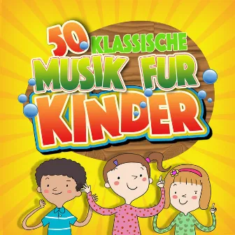 50 Klassische Musik Für Kinder by Baby Sweet Dream