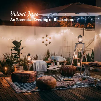 Velvet Jazz: An Essential Evening of Relaxation by Mellow Jazz Beats