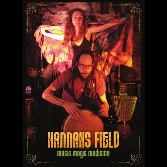 Music Magic Medicine by Hannah's Field