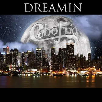 Dreamin by Cabo Frio