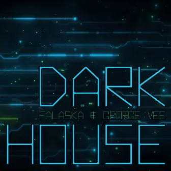 Dark House by George Vee