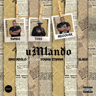 uMlando (feat. Sir Trill, Sino Msolo, Lady Du, Young Stunna and Slade) by Mdoovar