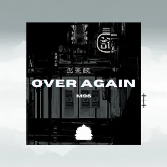 Over Again by M96