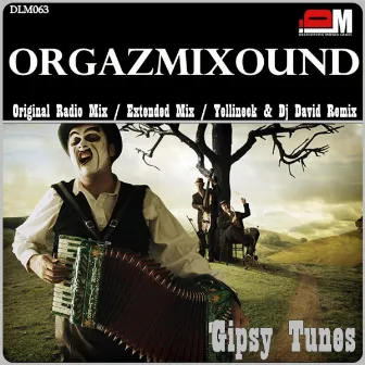 Gipsy Tunes by OrgazmiXound