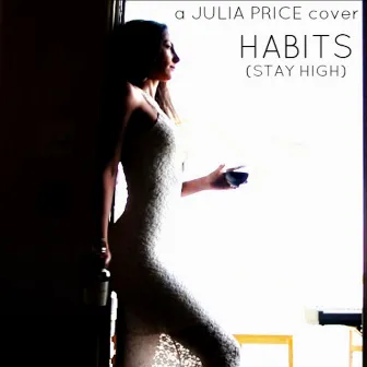 Cover: Habits (Stay High) by Julia Price