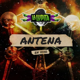 Antena (En Vivo) by La Lupita