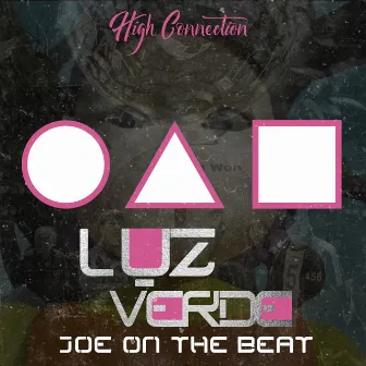 Luz Verde by Joe On The Beat